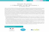 Dossier de presse · Dossier de presse « L’électricité en Ile-de-France » 8 avril 2016 Outre sa mission régalienne consistant à assurer la sécurité d’approvisionnement