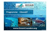 1st Lesson - Overview - French - Ocean Crusaders Lesson - Overview... · 2016-01-28 · Fondateur Ian Thomson, pilote un grand yacht et organise des tours de plongée sur la barrière