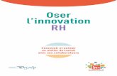 Oser l’innovation RH...Il a fait l’objet d’une première édition en novembre 2018 dans le cadre du Tour de France de l’Innovation RH et s’est enrichi grâce à une cinquantaine