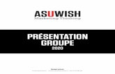 PRÉSENTATION GROUPE - AsUWish · 2020-04-30 · AsUWish, une aventure humaine. Fédérateur de talents, accélérateur de projets A l’origine de la création du groupe AsUWish