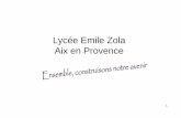 Lycée Emile Zola Aix en Provence - Académie d'Aix …...- Strat égie d ’int égration ou d ’externalisation. HORAIRE 1 heure en classe entière 1 heure en demi groupe à l’aide