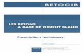 LES BETONS A BASE DE CIMENT BLANCbetonbrut.free.fr/docs/b%e9ton%20blanc%20norme%20plan%e9it%e9… · LES BETONS A BASE DE CIMENT BLANC Prescriptions techniques Edition 2000 7, place