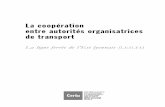 La cooperation entre autorités organisatrices de …2.2.2 Les moyens de la coopération 41 2.3 Les obstacles 43 2.3.1 La question du Périmètre de Transport Urbain (PTU) 44 2.3.2