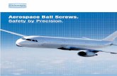 Aerospace Ball Screws. - Steinmeyer · Aerospace Actuation Ball Screws. Designed to your requirements. No compromises. In˛gra˛d secondary nut Du in˛rn return pie s f redundancy