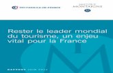 pour la France Rester le leader mondial du tourisme, un ...Le tourisme est une industrie d’avenir pour la France. Dans un monde globalisé, dans lequel le tourisme est en croissance