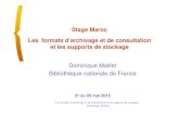 Stage Maroc Les formats d’archivage et de consultation et ...Les formats d'archivage et de consultation et les supports de stockage - Dominique Maillet Le format JPEG 2000 Alternative
