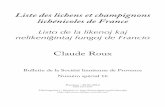 Liste des lichens et champignons lichénicoles de France · Francio (inklude de Korsiko, eksklude de la transmaraj departementoj kaj teritorioj) ampleksas 3435 taksonojn ĝuste menciitajn