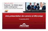 Une présentation de Lenovo et MicroAge...Présentation de MicroAge. Présenté par Maria Fiore. Responsable du développement des affaires