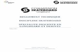 REGLEMENT TECHNIQUE DISCIPLINE SKATEBOARD SPECIALITE DESCENTE EN LONGBOARD … · skateboard-Longboard (securite@commission-skateboard.fr) Le tout à des fins statistiques pour la