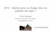 AVC : Quelle prise en charge chez les patients très âgéstil.cerimes.fr/communication/TILenAction2014/AVC-Quelle... · 2014-06-24 · AVC : Quelle prise en charge chez les patients
