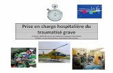 Prise en charge hospitalière du traumatiségrave · PDF file 2013-10-09 · Kienlen, J, de La Coussaye JE. Prise en charge du polytraumatiséaux urgences. J Chir 1999;136:240-51 Niveau