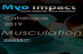 Catalogue 2019 - Myo Impactmyo-impact.fr/wp-content/uploads/2019/01/muscu-2019.pdf · 2019-01-24 · roulements à billes ou des coussinets en nylon auto-lubrifiants. Blocage et réglage