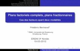 Plans factoriels complets, plans fractionnairesirma.math.unistra.fr/~fbertran/enseignement/ENSAI_2011/ENSAI4.pdf · Considérons le plan complet à 3 facteurs ayant chacun 2 modalités.