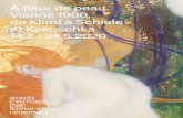 À fleur de peau. Vienne 1900, de Klimt à Schiele et Kokoschka · 2020-01-31 · générations de Gustav Klimt et de Egon Schiele et Oskar Kokoschka, entre symbolisme et expressionnisme