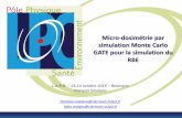 Micro-dosimétrie par simulation Monte Carlo GATE pour la ...asso-lard.eu/wp-content/uploads/2018/08/pres_Smekens.pdfA microdosimetric-kinetic theory of the dependence of the RBE for