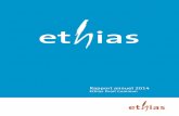 Ethias Droit Commun · Rapport annuel 2014 │Ethias Droit Commun 5 2014 : une année de performance dans la gestion et dans les innovations au service de nos assurés Nous constatons