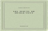 Les Hauts de Hurle-Vent - Bibebook · 2016-11-09 · EMILYBRONTË LES HAUTS DE HURLE-VENT TraduitparFrédéricDelebecque 1925 Untextedudomainepublic. Uneéditionlibre. ISBN—978-2-8247-0682-5