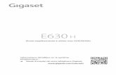 Gigaset E630H · 2019-10-11 · Ne pas charger le combiné à l'aide de l'unité de chargement ou de la base lorsque le kit oreil-lette est connecté. 8 en fr es Gigaset E630H / Turtle