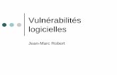 Enjeux de la sécurité informatique - Cours · Jean-Marc Robert, ETS Vulnérabilités logicielles - A16 2 Plan général Vulnérabilités –ce qu’on en disait Vulnérabilités