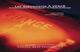 Les événements À VENIR - Canada West Foundationcwf.ca/wp-content/uploads/2015/11/CWF_ComingUpNext_Report_JAN2006_FR.pdfqu’ils ont partagés avec moi lors de la préparation de
