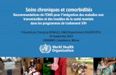 Recommandations de l’OMS pour l’intégration des maladies non transmissibles et ... · 2019-10-07 · Recommandations de délégation/partage des taches Recommandations de l'OMS