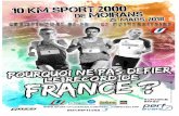 Championnat de France du 10 Km - SPORT U · 2018-01-30 · CLASSEMENT 10 kms: Cette course donnera lieu à deux classements individuels (hommes et femmes) et à un classement par