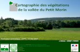 Cartographie des végétations de la vallée du Petit Morin · 2020-02-10 · Contexte et objectifs Cartographie des végétations de la vallée et inventaire de la flore patrimoniale