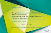 La gestion des espaces naturels de Dunkerque- Port ... · Orientation s 13 objectifs 26 Mesures 155 Actions 113 indicateurs Opportunité d’une prise de conscience des activités