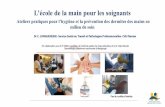 Ateliers pratiques pour l’hygiène et la prévention des …...2018/03/03  · Poster JDP 2017 Bibliographie L’école de la main pour les soignants- Dr Claire LONGUENESSE Dermites