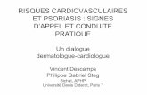 RISQUES CARDIOVASCULAIRES ET PSORIASIS ... dermatologue-cardiologue Vincent Descamps Philippe Gabriel
