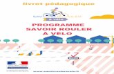 livret pédagogique PROGRAMME SAVOIR ROULER À VÉLO - Académie de …ien71-montceau.cir.ac-dijon.fr/wp-content/uploads/sites/... · 2019-09-18 · à s’approprier les différents