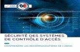 SÉCURITÉ DES SYSTÈMES DE CONTRÔLE D ACCÈS · â Les recommandations de l’ANSSI pour la sécurité des systèmes de contrôle d’accès En ce qui concerne les systèmes de