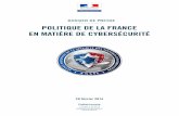 politique de la France en matière de cybersécurité · notamment de fixer les règles de sécurité néces-saires à la protection des systèmes d’information critiques des opérateurs