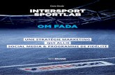 Case Study INTERSPORT SPORTLAB OM FADA · 2016-08-17 · Intersport, un leader mondial Printemps 2015, INTERSPORT annonce qu’il sera le sponsor principal de l’Olympique de Marseille