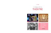 Le grand livre du théâtre · LE GRAND LIVRE DU THÉÂTRE Complet, cet ouvrage propose un panorama de l’histoire du théâtre, de l’Antiquité à l’époque contemporaine. Organisé