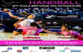 HANDBALL...Bretagne. La 8 ème édition aura lieu du 5 au 8 février 2015 à Mûr-de-Bretagne en centre Bretagne. L’E.B.E., soutenue par la Fédération Française de Handball, est