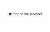 History of the Internet - University of Washington...The Beginning – ARPANET •ARPANET by U.S. DoD was the precursor to the Internet •Motivated for resource sharing •Launched