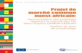Projet de marché commun ouest-africain - ITU...s'est tenu à Ouagadougou, au Burkina Faso, du 14 au 16 décembre 2004. Le rapport fut ensuite révisé et mis à jour par M. Michael