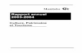 Rapport annuel 2003-2004 - Province of Manitoba...Rapport annuel 2003-2004 7 L’honorable John Harvard Lieutenant-gouverneur Province du Manitoba Monsieur le Lieutenant-gouverneur,