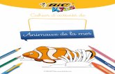 Animaux de la mer - BIC Kids, online coloring and learning … · 2018-03-07 · 2 Les animaux de la mer Qui sont les animaux de la mer ? Sur la Terre, il y a 5 océans et de nombreuses