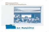 Plaquette de présentation - La Rosière · 2018-10-11 · Plaquette de présentation. 1 La fondation broyarde en faveur des personnes en situation de handicap fait partie du réseau