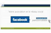 Votre association et le réseau social · 2020-01-24 · « Community Management » sur FACEBOOK : Février 2010 « Je suis Facebokien depuis 2008 » Proﬁl : Spécialiste en Technologie