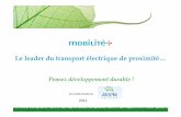 Le leader du transport électrique de proximité…...Performance et polyvalence de nos véhicules Prestation de maintenance technique sur site partout en France Batterie 100 % recyclable,