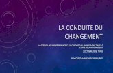 LA CONDUITE DU CHANGEMENT - OECD...2016/10/05  · d’une gestion du changement en panne •La éativité : l’at et le design aux ôtés de la siene, à la recherche d’humanité