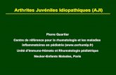 Arthrites Juvéniles Idiopathiques (AJI) · 2017-04-03 · Arthrites juvéniles idiopathiques ! Nomenclature « AJI » : – Consensus international (Petty et al 1993, 2001) – remplace