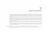 Spring MVC… · 2013-12-26 · Spring MVC CHAPITRE 7 185 Les caractéristiques des composants mis en œuvre dans ce patron sont les suivantes : • Modèle. Permet de mettre à disposition