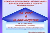 La VoIP la convergence - ituarabic.org · téléphonie IP et téléphonie sur Internet. ÎVoIP acronyme de Voice over IP (voix sur IP). Ce terme regroupe le concept et les protocoles
