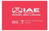 Guide des Labels - IAE · 2017-09-18 · soutenance finale où compteront à part égale la qua-lité de la réalisation du point de vue technique et la qualité de la réalisation