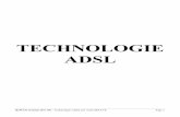 Technologie ADSL · 2005-01-06 · Comme la norme internationale a permis plus d'interopérabilité entre fournisseurs et élargi l'éventail de fournisseurs de services possibles,