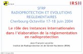 Le rôle des instances internationales dans l’élaboration ... · SFRP 17-18 juin 2004 7 AEN Agence pour l’Energie Nucléaire •Agence de l’OCDE •Plusieurs comités dont